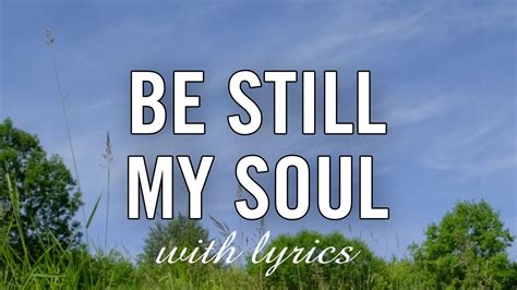 sti hymn lyrics|Be Still, My Soul .